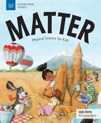 Materie: Physikalische Wissenschaft für Kinder - Matter: Physical Science for Kids