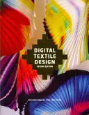 Digitales Textildesign, Zweite Ausgabe - Digital Textile Design, Second Edition