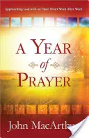 Ein Jahr des Gebets: Sich Gott Woche für Woche mit offenem Herzen nähern - A Year of Prayer: Approaching God with an Open Heart Week After Week