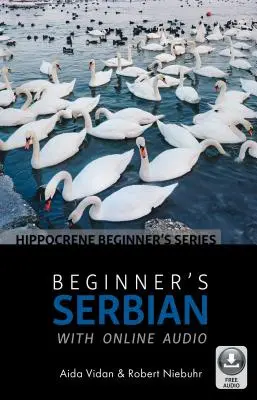 Serbisch für Anfänger mit Online-Audio - Beginner's Serbian with Online Audio