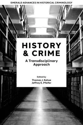 Geschichte und Verbrechen: Eine transdisziplinäre Herangehensweise - History & Crime: A Transdisciplinary Approach
