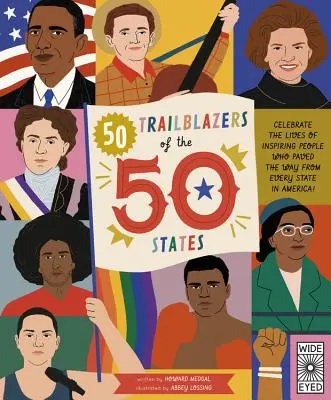 50 Wegbereiter aus den 50 Staaten: Feiern Sie das Leben inspirierender Menschen, die den Weg aus jedem Staat Amerikas geebnet haben! - 50 Trailblazers of the 50 States: Celebrate the Lives of Inspiring People Who Paved the Way from Every State in America!