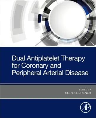 Duale Thrombozytenaggregationshemmer bei koronarer und peripherer Arterienerkrankung - Dual Antiplatelet Therapy for Coronary and Peripheral Arterial Disease