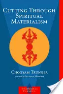 Den spirituellen Materialismus durchdringen - Cutting Through Spiritual Materialism