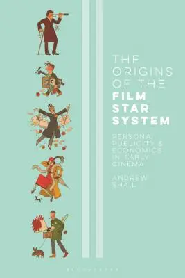 Die Ursprünge des Filmstar-Systems: Persona, Publicity und Ökonomie im frühen Kino - The Origins of the Film Star System: Persona, Publicity and Economics in Early Cinema