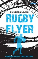 Rugby Flyer: Spannende Geschichte, aufregende Versuche - Rugby Flyer: Haunting History, Thrilling Tries