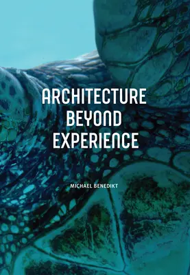 Architektur jenseits der Erfahrung - Architecture Beyond Experience