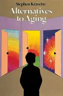 Alternativen zum Älterwerden - Alternatives to Aging