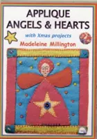 Applique Angels and Hearts - Mit weihnachtlichen Projekten - Applique Angels and Hearts - With Xmas Projects