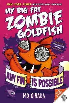 Jede Flosse ist möglich: Mein großer fetter Zombie-Goldfisch - Any Fin Is Possible: My Big Fat Zombie Goldfish