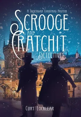 Die Detektive Scrooge und Cratchit: Ein Dickens'scher Weihnachtskrimi - Scrooge and Cratchit Detectives: A Dickensian Christmas Mystery