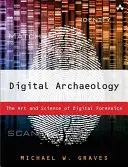 Digitale Archäologie: Die Kunst und Wissenschaft der digitalen Forensik - Digital Archaeology: The Art and Science of Digital Forensics