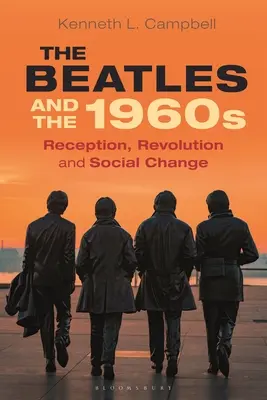 Die Beatles und die 1960er Jahre: Rezeption, Revolution und sozialer Wandel - The Beatles and the 1960s: Reception, Revolution, and Social Change