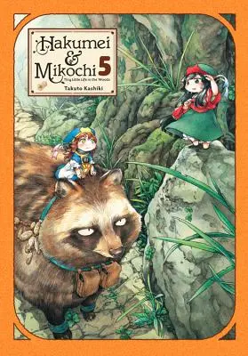 Hakumei & Mikochi: Winzig kleines Leben im Wald, Bd. 5 - Hakumei & Mikochi: Tiny Little Life in the Woods, Vol. 5