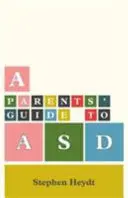 Ein Eltern-ABC des Autismus-Spektrums - A Parents' ABC of the Autism Spectrum