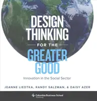 Design Thinking for the Greater Good: Innovation im sozialen Sektor - Design Thinking for the Greater Good: Innovation in the Social Sector