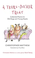 Triple-Decker Treat - Gesammelte Gedichte für alte Hunde und junge Herzen - Triple-Decker Treat - Collected Poems for Old Dogs and Young Hearts