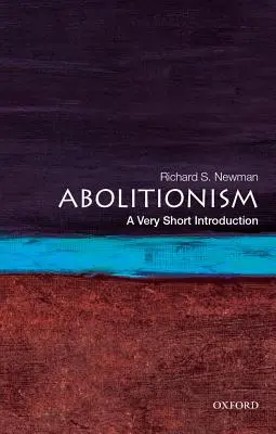 Abolitionismus: Eine sehr kurze Einführung - Abolitionism: A Very Short Introduction