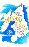 Die Whisky-Insel: Ein Porträt von Islay und seinen Whiskys - Whisky Island: A Portrait of Islay and Its Whiskies