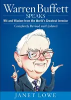 Warren Buffett spricht: Witz und Weisheit vom größten Investor der Welt - Warren Buffett Speaks: Wit and Wisdom from the World's Greatest Investor