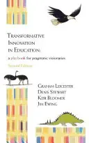 Transformative Innovation im Bildungswesen - ein Leitfaden für pragmatische Visionäre - Transformative Innovation in Education - a Playbook for Pragmatic Visionaries