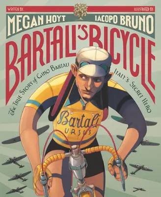 Bartali's Fahrrad: Die wahre Geschichte von Gino Bartali, Italiens heimlichem Helden - Bartali's Bicycle: The True Story of Gino Bartali, Italy's Secret Hero