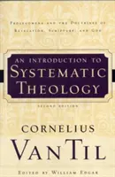 Eine Einführung in die Systematische Theologie: Prolegomena und die Lehren von Offenbarung, Schrift und Gott - An Introduction to Systematic Theology: Prolegomena and the Doctrines of Revelation, Scripture, and God