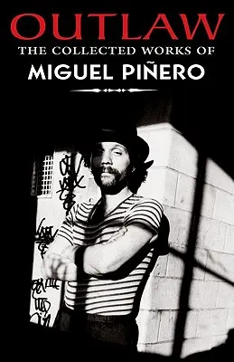 Outlaw: Die gesammelten Werke von Miguel Pinero - Outlaw: The Collected Works of Miguel Pinero