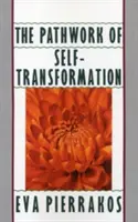 Der Weg der Selbsttransformation - The Pathwork of Self-Transformation
