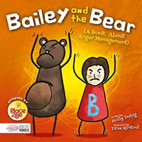 Bailey und der Bär (Ein Buch über Wutbewältigung) - Bailey and the Bear (A Book About Anger Management)