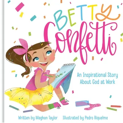 Betty Konfetti: Eine inspirierende Geschichte über Gott am Werk - Betty Confetti: An Inspirational Story about God at Work