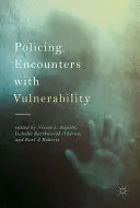 Polizeiliche Begegnungen mit Vulnerabilität - Policing Encounters with Vulnerability