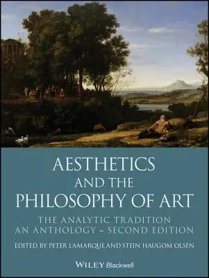 Ästhetik und die Philosophie der Kunst: Die analytische Tradition, eine Anthologie - Aesthetics and the Philosophy of Art: The Analytic Tradition, an Anthology