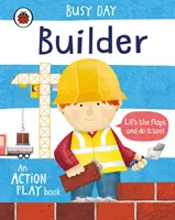 Fleißiger Tag: Baumeister - Ein Action-Spielbuch - Busy Day: Builder - An action play book