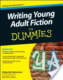 Young Adult Fiction für Dummies schreiben - Writing Young Adult Fiction for Dummies