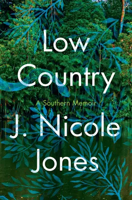 Tiefes Land: Memoiren - Low Country: A Memoir