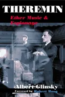 Theremin: Äthermusik und Spionage - Theremin: Ether Music and Espionage
