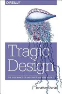 Tragisches Design: Die Auswirkungen von schlechtem Produktdesign und wie man es beheben kann - Tragic Design: The Impact of Bad Product Design and How to Fix It