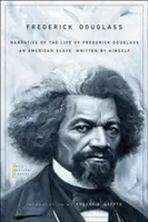 Erzählung aus dem Leben von Frederick Douglass: Ein amerikanischer Sklave, von ihm selbst geschrieben - Narrative of the Life of Frederick Douglass: An American Slave, Written by Himself