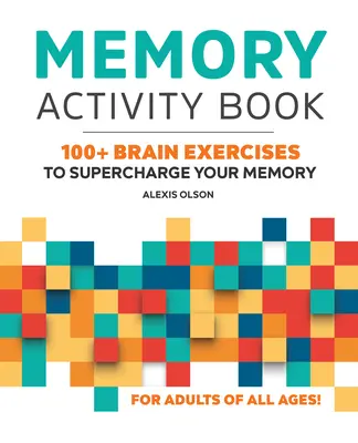 Memory Activity Book: 100+ Gehirnübungen für ein besseres Gedächtnis - Memory Activity Book: 100+ Brain Exercises to Supercharge Your Memory