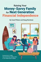 Die Erziehung Ihrer geldbewussten Familie für finanzielle Unabhängigkeit der nächsten Generation - Raising Your Money-Savvy Family For Next Generation Financial Independence