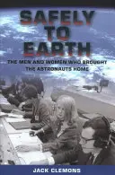 Sicher zur Erde: Die Männer und Frauen, die die Astronauten nach Hause brachten - Safely to Earth: The Men and Women Who Brought the Astronauts Home