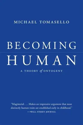 Menschwerdung: Eine Theorie der Ontogenese - Becoming Human: A Theory of Ontogeny