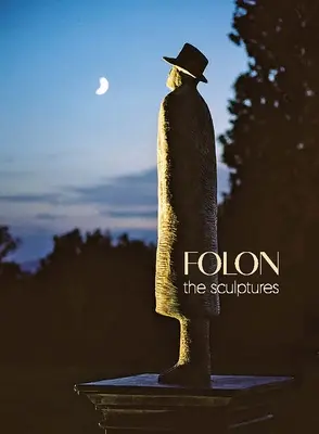 Folon: Die Skulpturen - Folon: The Sculptures