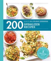 Hamlyn All Colour Cookery: 200 Spiralizer-Rezepte - Hamlyn All Colour Cookery: 200 Spiralizer Recipes