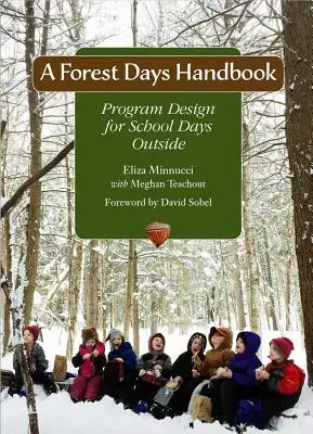 Ein Handbuch für Waldtage: Programmgestaltung für Schultage im Freien - A Forest Days Handbook: Program Design for School Days Outside