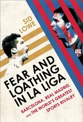 Angst und Schrecken in La Liga: Barcelona gegen Real Madrid - Fear and Loathing in La Liga: Barcelona Vs Real Madrid