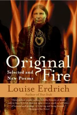 Original Fire: Ausgewählte und neue Gedichte - Original Fire: Selected and New Poems