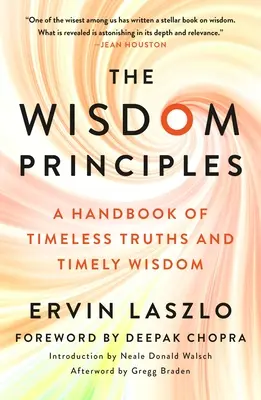 Die Weisheits-Prinzipien: Ein Handbuch mit zeitlosen Wahrheiten und zeitgemäßer Weisheit - The Wisdom Principles: A Handbook of Timeless Truths and Timely Wisdom