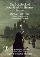 Das MX-Buch der neuen Sherlock-Holmes-Geschichten Teil II: 1890 bis 1895 - The MX Book of New Sherlock Holmes Stories Part II: 1890 to 1895